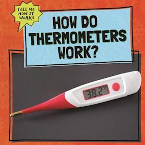 How Do Thermometers Work?