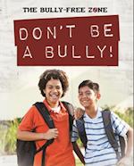 Don't Be a Bully!