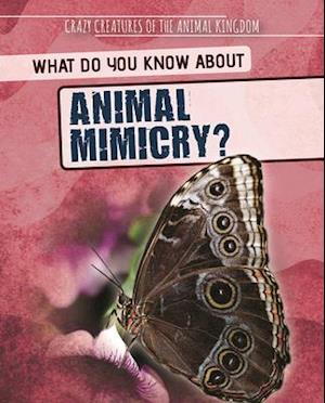 What Do You Know about Animal Mimicry?