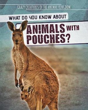 What Do You Know About Animals with Pouches?