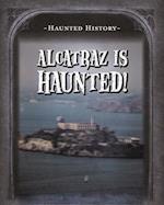 Alcatraz Is Haunted!