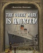 The Queen Mary Is Haunted!