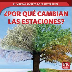 ¿porqué Cambian Las Estaciones? (Why Seasons Change)