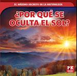 ¿porqué Se Oculta El Sol? (Why the Sun Sets)