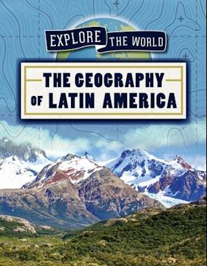 The Geography of Latin America