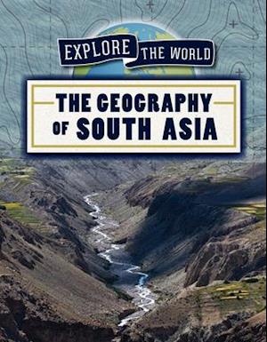 The Geography of South Asia