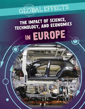 The Impact of Science, Technology, and Economics in Europe