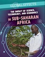 The Impact of Science, Technology, and Economics in Sub-Saharan Africa