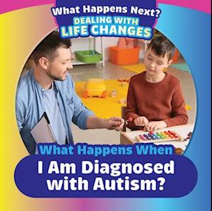 What Happens When I Am Diagnosed with Autism?