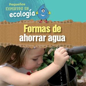 Formas de Ahorrar Agua (Ways to Save Water)