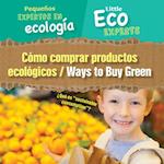 Cómo Comprar Productos Ecológicos / Ways to Buy Green