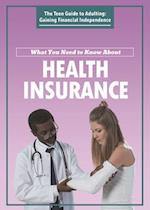 What You Need to Know about Health Insurance