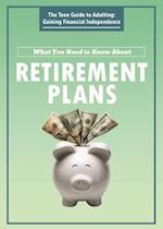 What You Need to Know about Retirement Plans