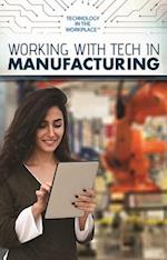 Working with Tech in Manufacturing