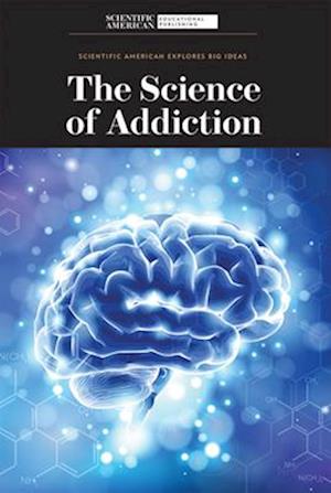 The Science of Addiction