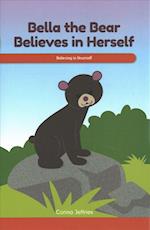 Bella the Bear Believes in Herself