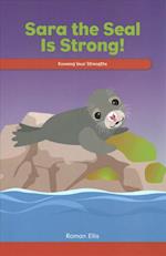 Sara the Seal Is Strong!