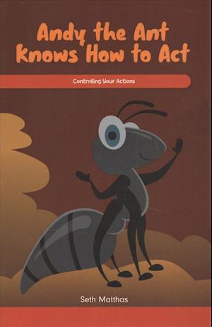 Andy the Ant Knows How to Act