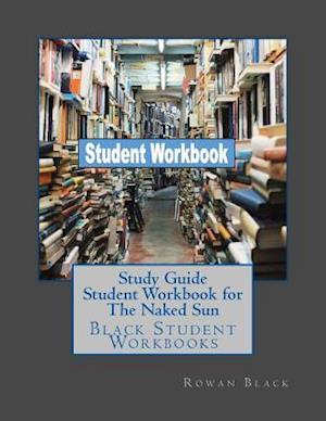 Study Guide Student Workbook for The Naked Sun