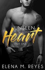 Unseen Heart (Part One)