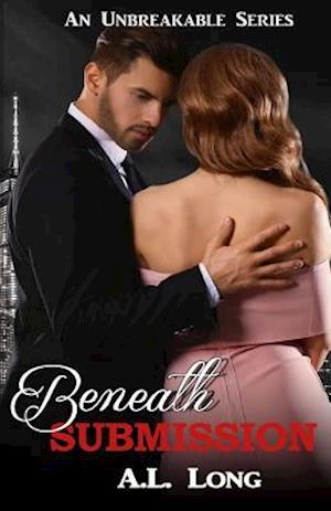 Beneath Submission (an Unbreakable Series)