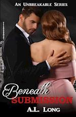 Beneath Submission (an Unbreakable Series)