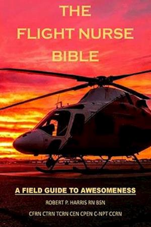 The Flight Nurse Bible