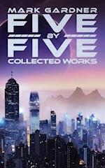 Five by Five: Collected Works 