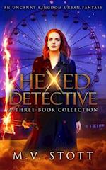 Hexed Detective: A Three-Book Collection: An Uncanny Kingdom Urban Fantasy 