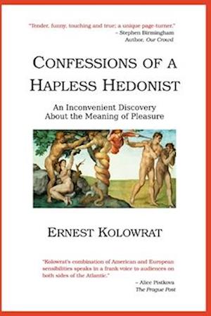 Confessions of a Hapless Hedonist