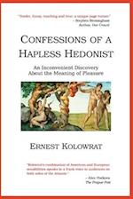 Confessions of a Hapless Hedonist