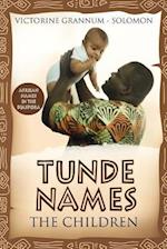 Tunde Names The Children