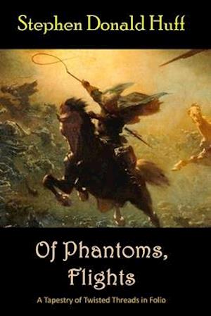 Of Phantoms, Flights: A Tapestry of Twisted Threads in Folio