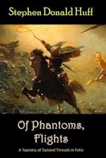 Of Phantoms, Flights: A Tapestry of Twisted Threads in Folio 