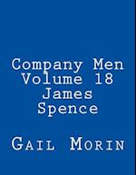 Company Men - Volume 18 - James Spence