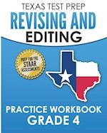 TEXAS TEST PREP Revising and Editing Practice Workbook Grade 4: Practice and Preparation for the STAAR Writing Test 