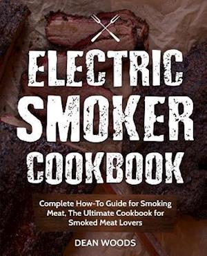 Electric Smoker Cookbook