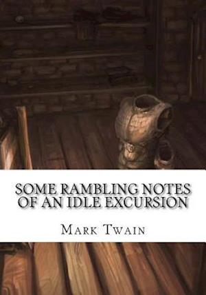 Some Rambling Notes of an Idle Excursion