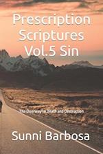 Prescription Scriptures Vol.5 Sin: The Doorway to Death and Destruction 