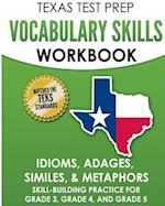 Texas Test Prep Vocabulary Skills Workbook Idioms, Adages, Similes, & Metaphors