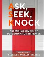 Ask, Seek, Knock