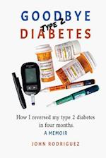 Goodbye Type 2 Diabetes