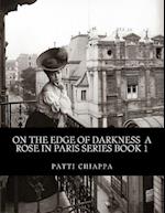 On the Edge of Darkness a Rose in Paris Series Book 1