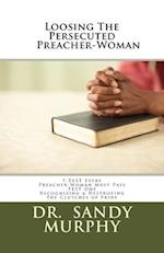 Loosing The Persecuted Preacher-Woman