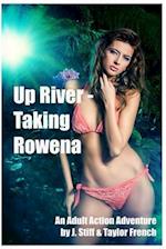 Up River - Taking Rowena