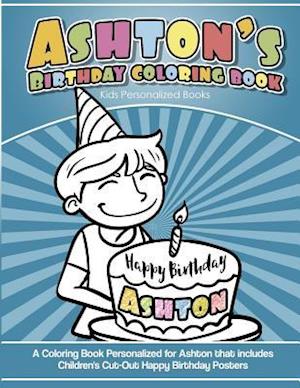 Ashton's Birthday Coloring Book Kids Personalized Books