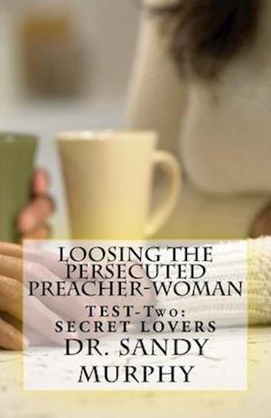 Loosing The Persecuted Preacher-Woman