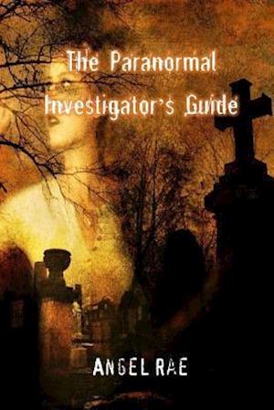 The Paranormal Investigator's Guide