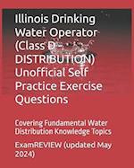 Illinois Drinking Water Operator (Class D - DISTRIBUTION) Unofficial Self Practice Exercise Questions