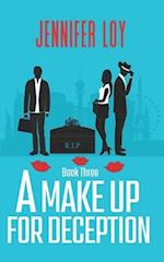 A Make Up For Deception: Book Three 